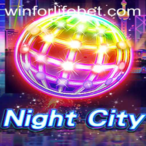 Explore NightCity: The Thrilling World of Winforlife Gaming